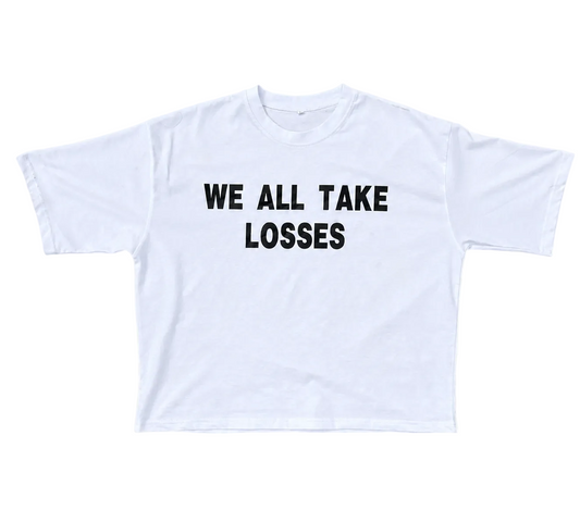 “WE ALL TAKE L’S” TEE